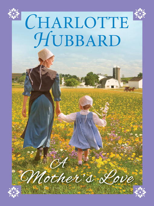 Title details for A Mother's Love by Charlotte Hubbard - Available